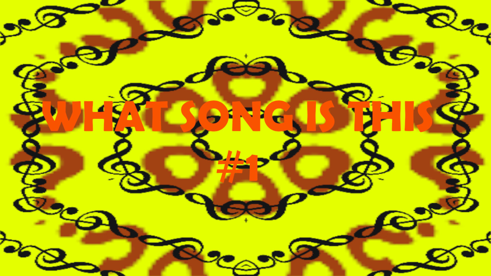 WHAT SONG IS THIS #1