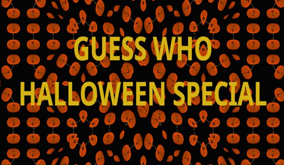 GUESS WHO HALLOWEEN SPECIAL